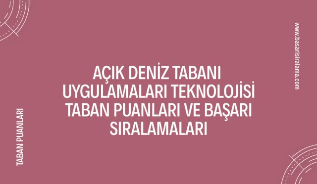 acik-deniz-tabani-uygulamalari-teknolojisi-taban-puanlari