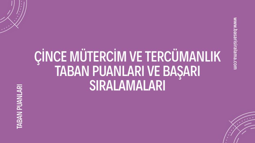 Çince Mütercim ve Tercümanlık Taban Puanları