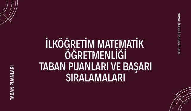 ilkogretim-matematik-ogretmenligi-taban-puanlari