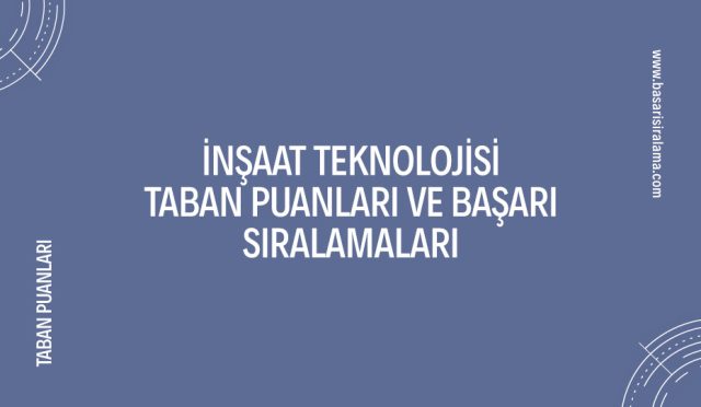 insaat-teknolojisi-taban-puanlari