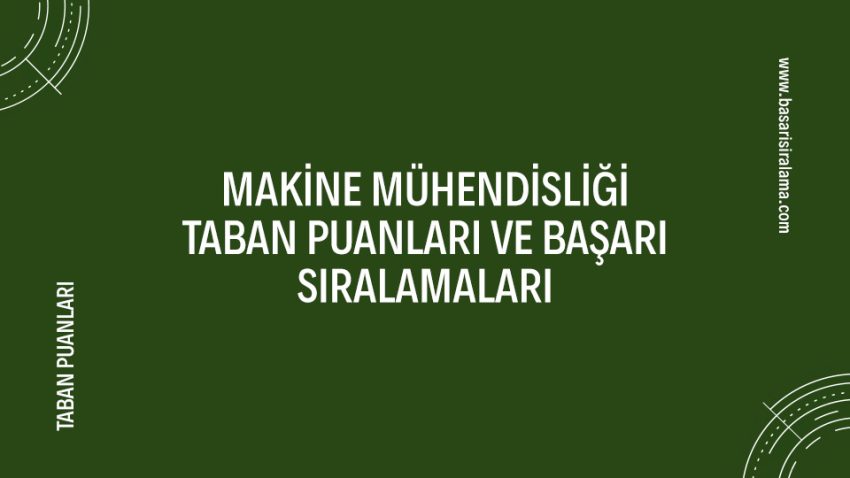 Makine Mühendisliği Taban Puanları