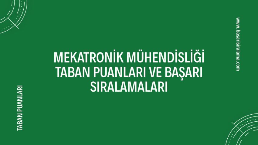 Mekatronik Mühendisliği Taban Puanları
