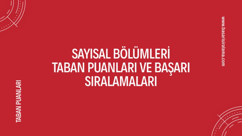 Sayısal Bölümleri Taban Puanları