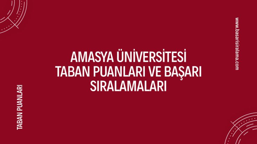 Amasya Üniversitesi Taban Puanları
