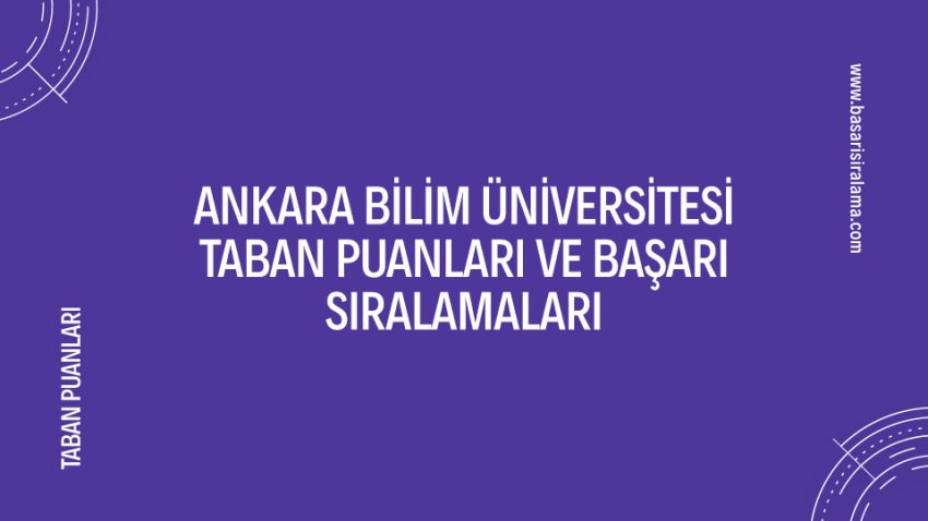Ankara Bilim Üniversitesi Taban Puanları