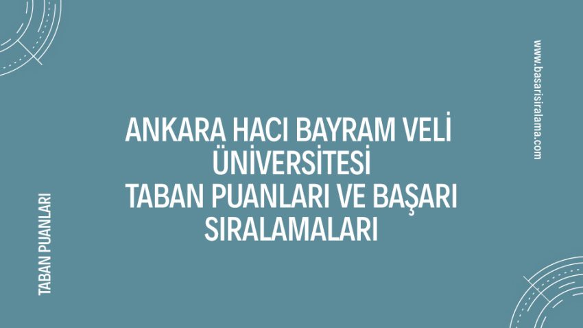 Ankara Hacı Bayram Veli Üniversitesi Taban Puanları