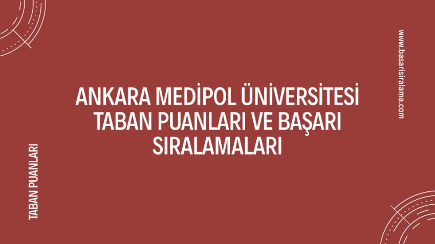 Ankara Medipol Üniversitesi Taban Puanları