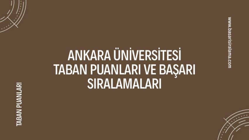 Ankara Üniversitesi Taban Puanları