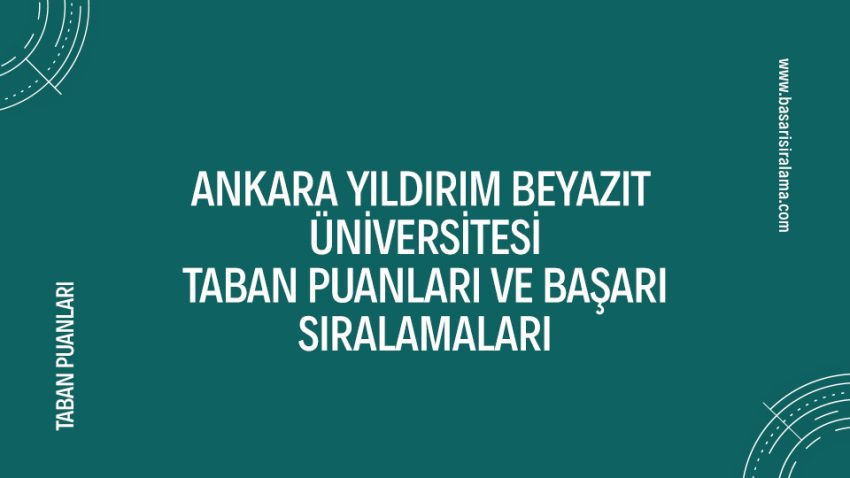 Ankara Yıldırım Beyazıt Üniversitesi Taban Puanları