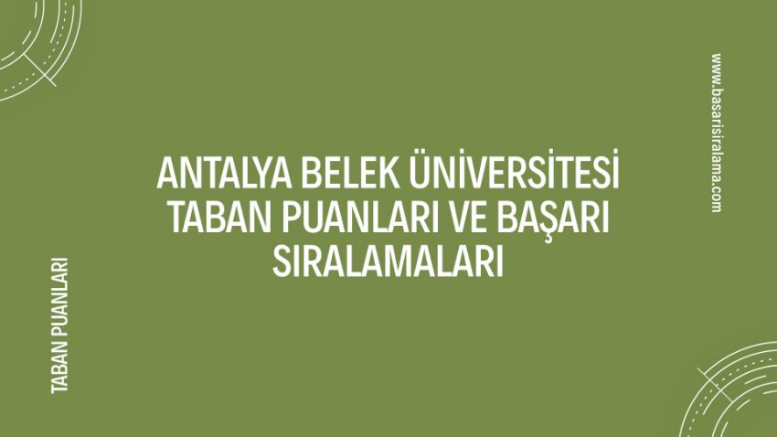 Antalya Belek Üniversitesi Taban Puanları