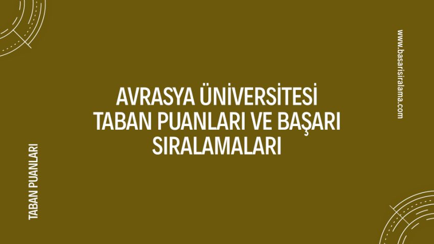 Avrasya Üniversitesi Taban Puanları