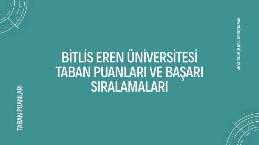 Bitlis Eren Üniversitesi Taban Puanları