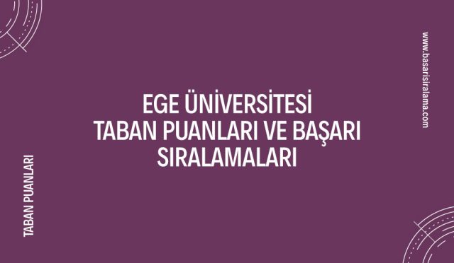 ege-universitesi-taban-puanlari