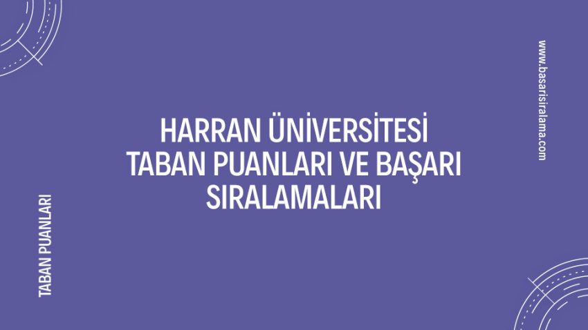 Harran Üniversitesi Taban Puanları