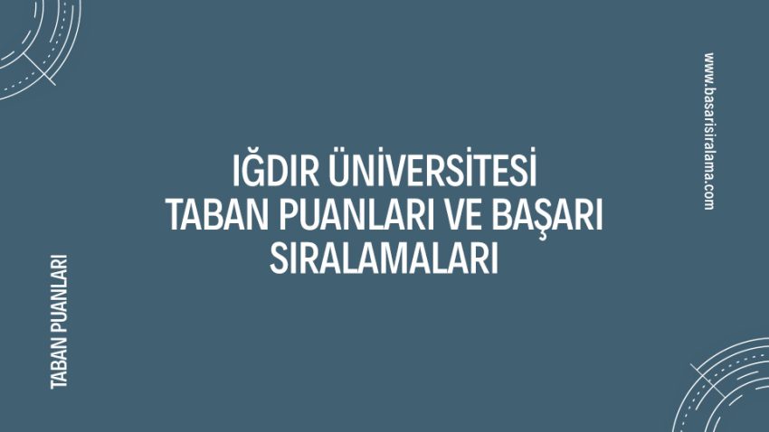 Iğdır Üniversitesi Taban Puanları