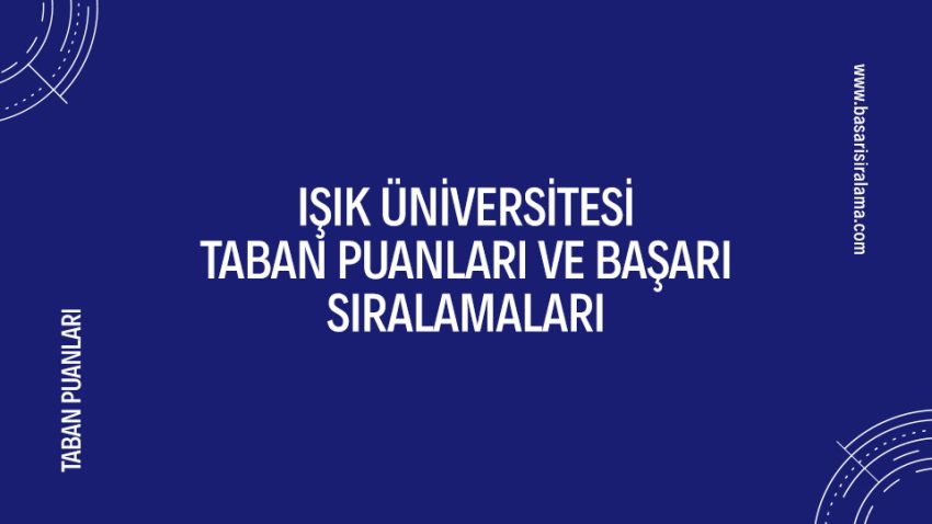 Işık Üniversitesi Taban Puanları