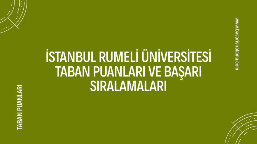 İstanbul Rumeli Üniversitesi Taban Puanları
