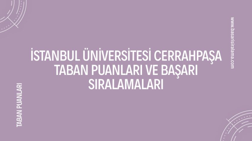 İstanbul Üniversitesi Cerrahpaşa Taban Puanları