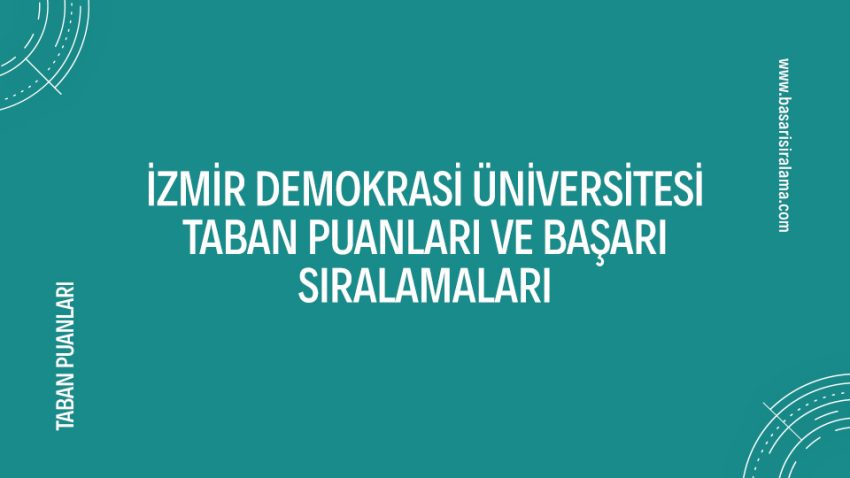 İzmir Demokrasi Üniversitesi Taban Puanları