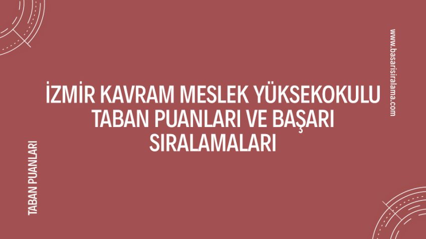 İzmir Kavram Meslek Yüksekokulu Taban Puanları
