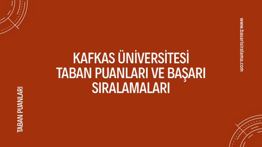 Kafkas Üniversitesi Taban Puanları