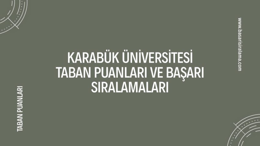 Karabük Üniversitesi Taban Puanları