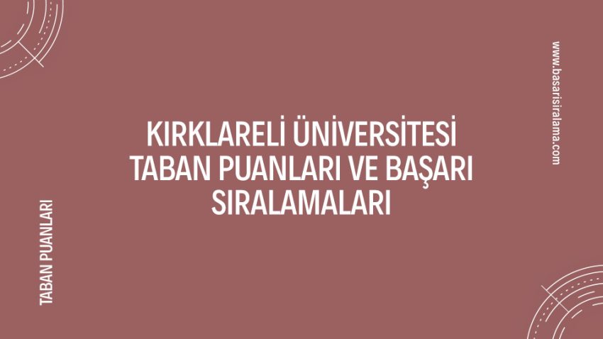 Kırklareli Üniversitesi Taban Puanları