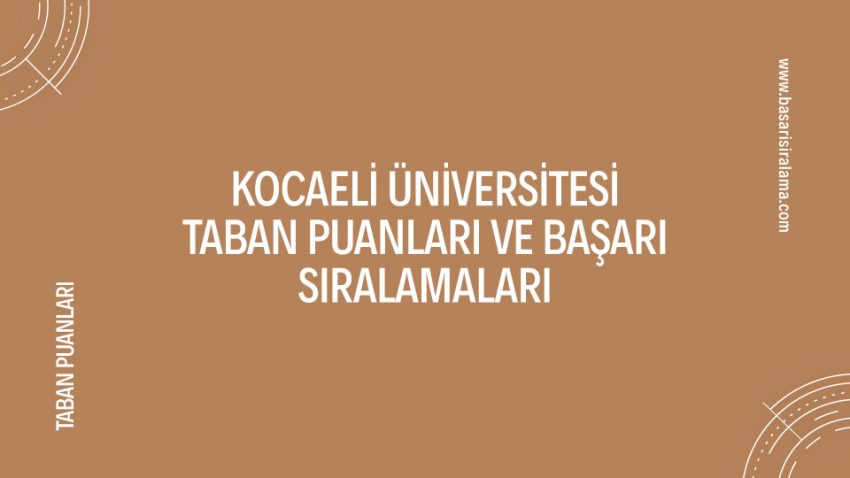 Kocaeli Üniversitesi Taban Puanları