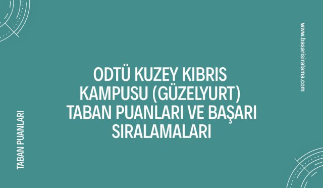 odtu-kuzey-kibris-kampusu-guzelyurt-taban-puanlari