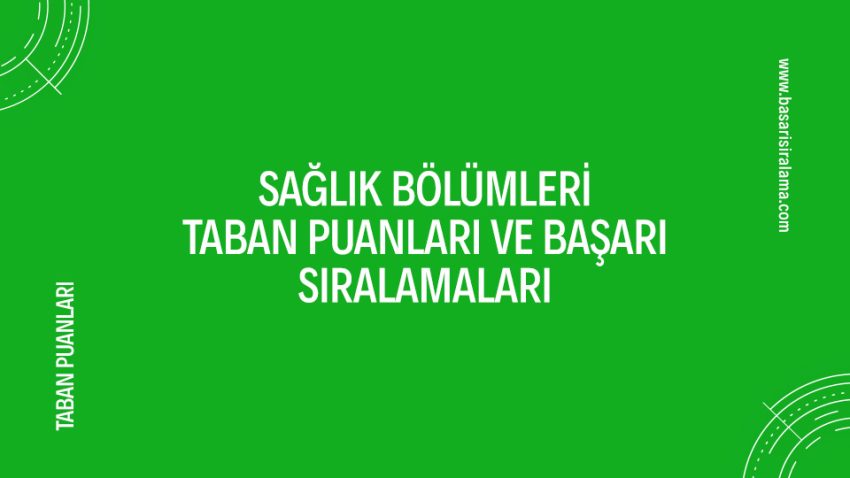 Sağlık Bölümleri Taban Puanları