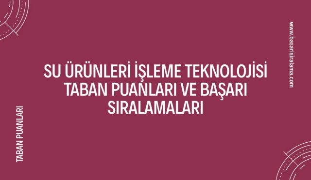 su-urunleri-isleme-teknolojisi-taban-puanlari