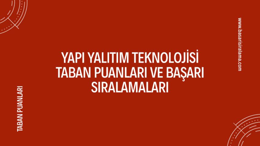 Yapı Yalıtım Teknolojisi Taban Puanları