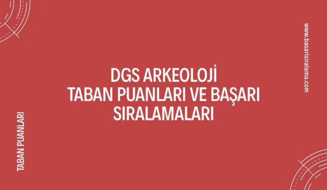 dgs-arkeoloji-taban-puanlari