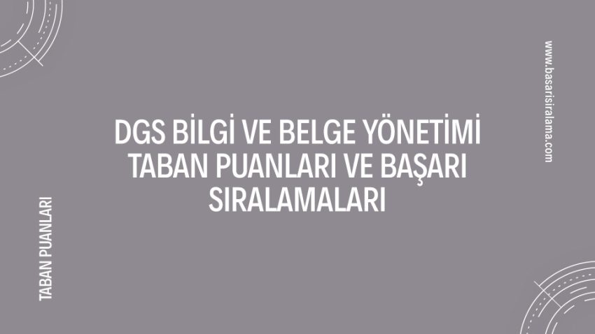 DGS Bilgi ve Belge Yönetimi Taban Puanları