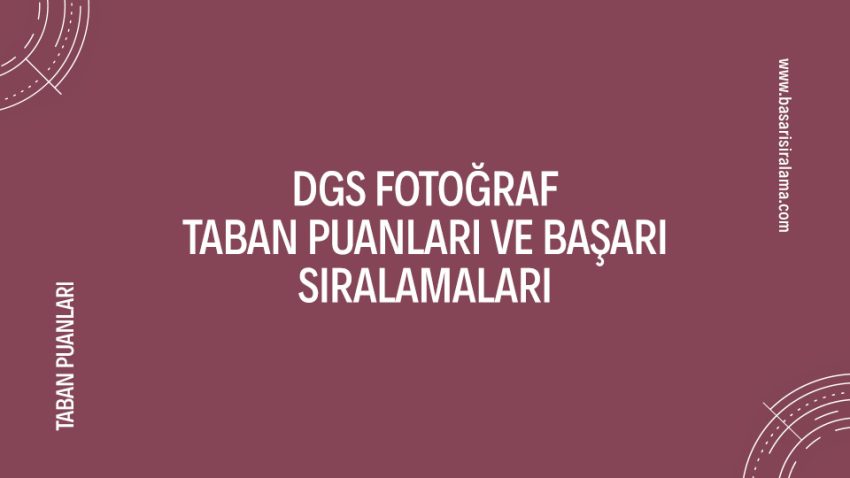 DGS Fotoğraf Taban Puanları