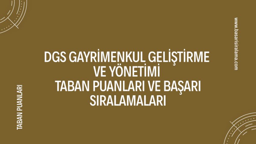 DGS Gayrimenkul Geliştirme ve Yönetimi Taban Puanları