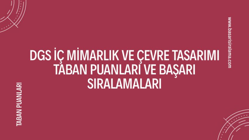 DGS İç Mimarlık ve Çevre Tasarımı Taban Puanları