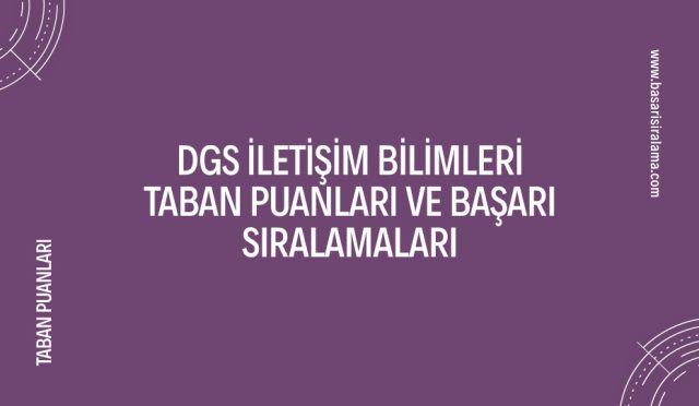 dgs-iletisim-bilimleri-taban-puanlari
