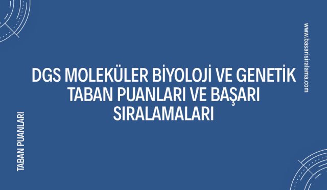 dgs-molekuler-biyoloji-ve-genetik-taban-puanlari