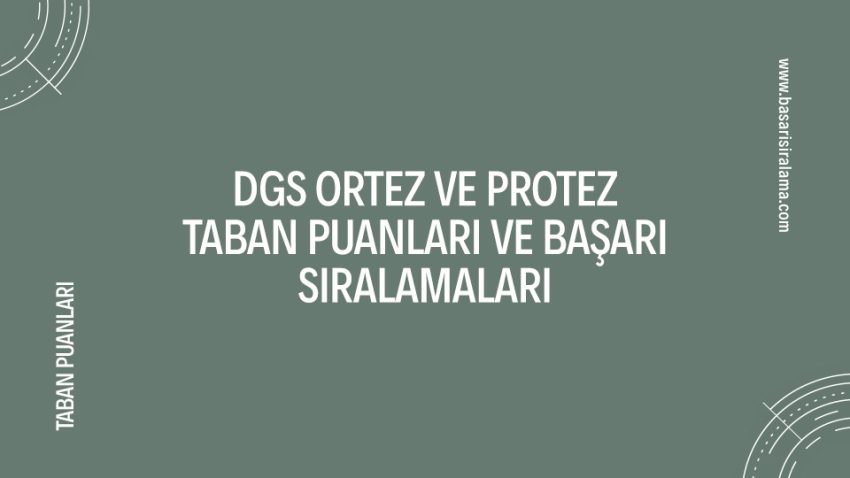 DGS Ortez ve Protez Taban Puanları