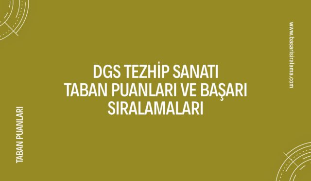dgs-tezhip-sanati-taban-puanlari