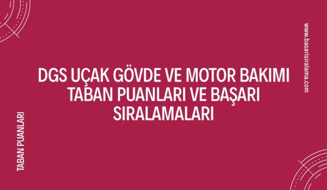 dgs-ucak-govde-ve-motor-bakimi-taban-puanlari
