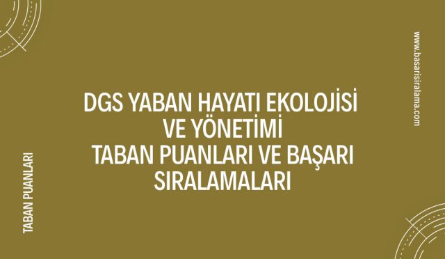 dgs-yaban-hayati-ekolojisi-ve-yonetimi-taban-puanlari
