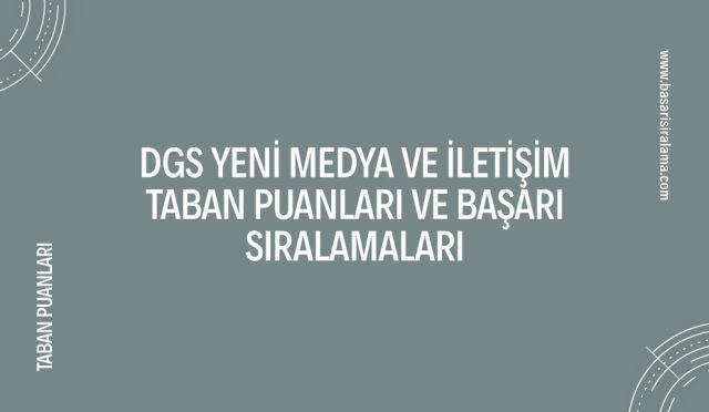 dgs-yeni-medya-ve-iletisim-taban-puanlari