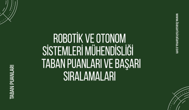 robotik-ve-otonom-sistemleri-muhendisligi-taban-puanlari